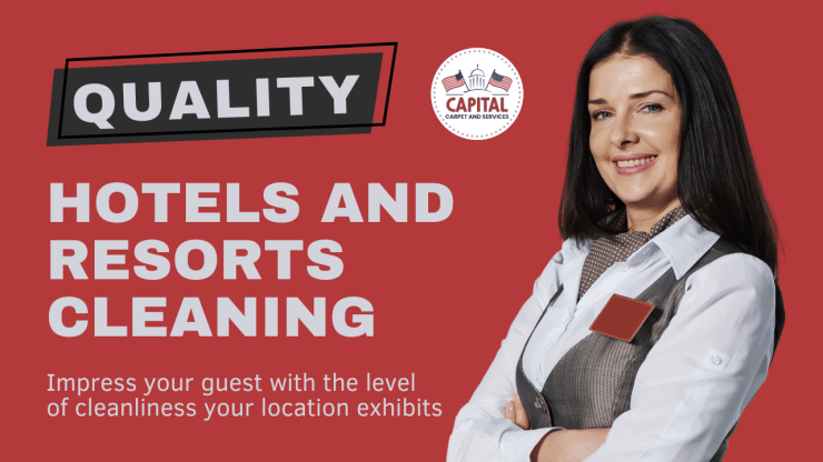 Capital Carpet and Services provide Quality cleaning for hotels, resorts, timeshares to help impress guests with the level of cleanliness.